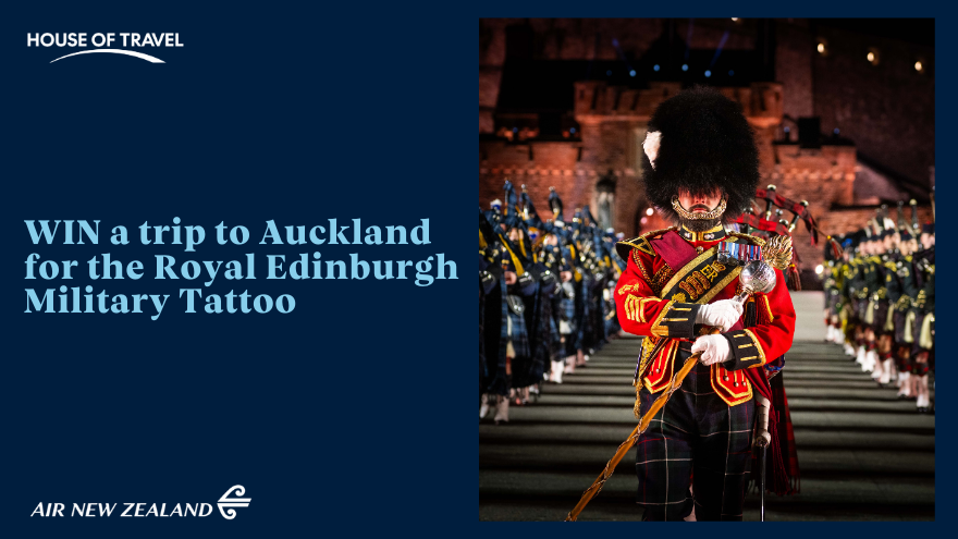WIN a trip to Auckland for the Royal Edinburgh Military Tattoo